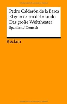 El gran teatro del mundo / Das große Welttheater: Spanisch/Deutsch (Reclams Universal-Bibliothek)