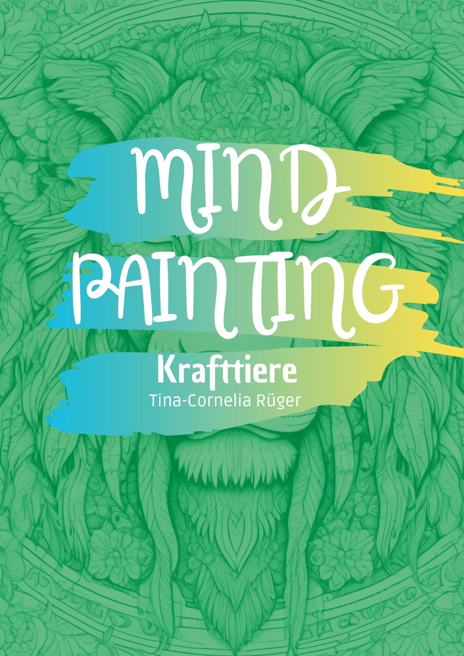 Mind Painting: Krafttiere