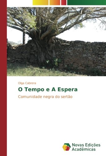 O Tempo e A Espera: Comunidade negra do sertão