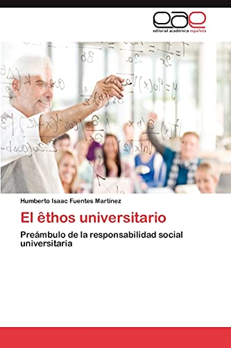 El êthos universitario: Preámbulo de la responsabilidad social universitaria