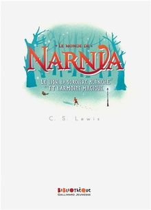 Le Monde de Narnia, Tome 2 : Le Lion, la Sorcière Blanche et l'Armoire magique