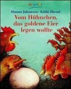 Vom Hühnchen, das goldene Eier legen wollte. Ein Bilderbuch.