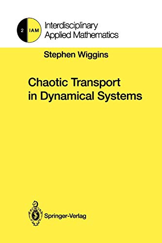Chaotic Transport in Dynamical Systems (Interdisciplinary Applied Mathematics, 2, Band 2)