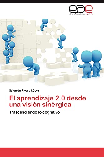 El aprendizaje 2.0 desde una visión sinérgica: Trascendiendo lo cognitivo