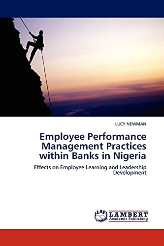 Employee Performance Management Practices within Banks in Nigeria: Effects on Employee Learning and Leadership Development