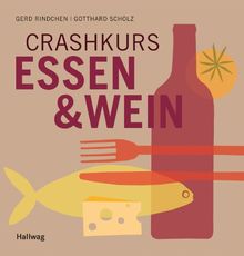 Crashkurs Essen und Wein (Allgemeine Einführungen)
