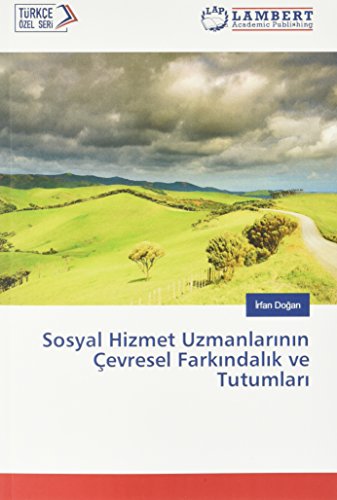 Sosyal Hizmet Uzmanlarinin Çevresel Farkindalik ve Tutumlari