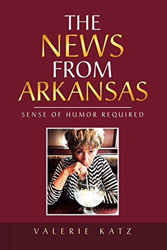 The News from Arkansas: Sense of Humor Required