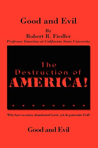 The Destruction of America: Good and Evil