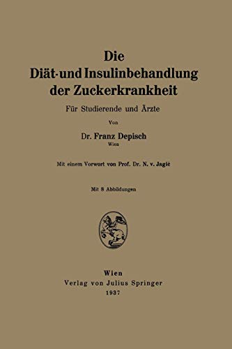 Die Diät- und Insulinbehandlung der Zuckerkrankheit: Für Studierende und Ärzte
