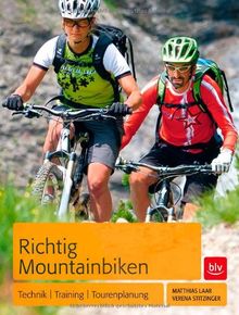 Richtig Mountainbiken: Technik | Training | Tourenplanung