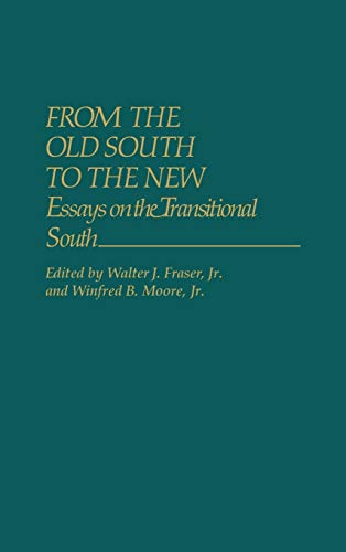 From the Old South to the New: Essays on the Transitional South (Contributions in American History)