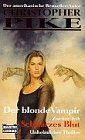 Der blonde Vampir. Zweiter Teil: Schwarzes Blut