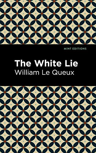 The White Lie (Mint Editions―Crime, Thrillers and Detective Work)