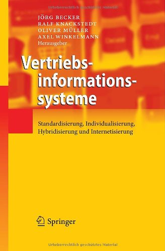 Vertriebsinformationssysteme: Standardisierung, Individualisierung, Hybridisierung und Internetisierung