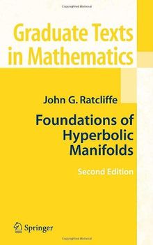 Foundations of Hyperbolic Manifolds (Graduate Texts in Mathematics)