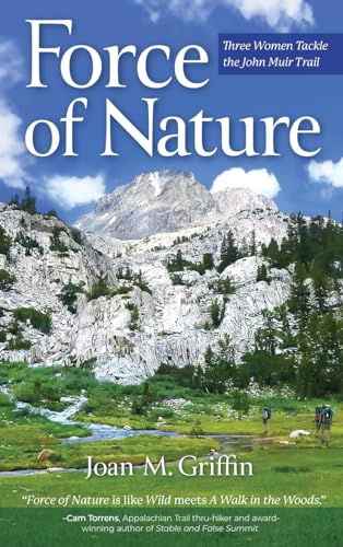 Force of Nature: Three Women Tackle The John Muir Trail