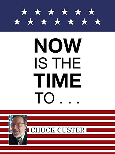 Now Is the Time To . . .