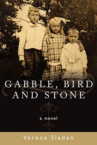 GABBLE, BIRD AND STONE: a novel