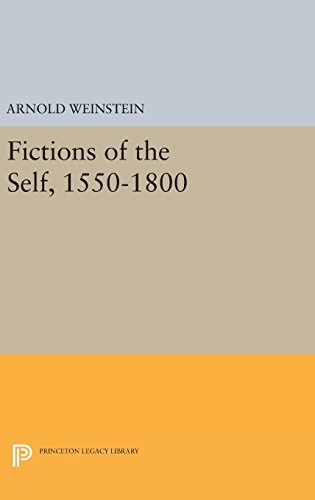 Fictions of the Self, 1550-1800 (Princeton Legacy Library, Band 519)