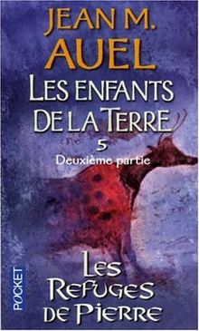 Les enfants de la Terre. Vol. 5. Les refuges de pierre. Vol. 2