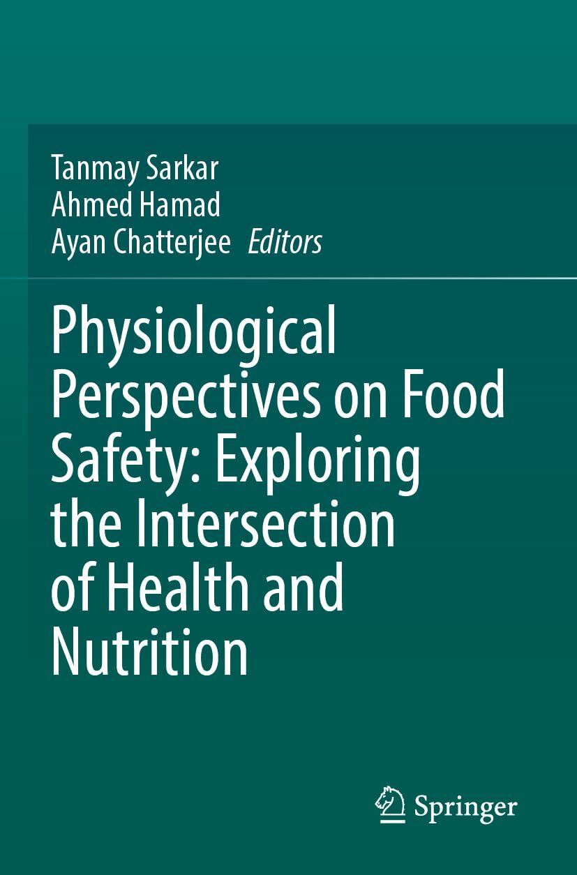 Physiological Perspectives on Food Safety: Exploring the Intersection of Health and Nutrition