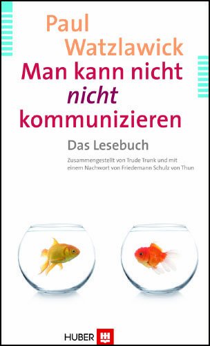 Man Kann Nicht Nicht Kommunizieren Watzlawick Man kann nicht nicht kommunizieren von Paul Watzlawick
