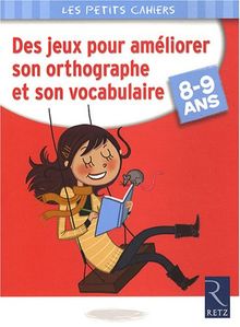 Des jeux pour améliorer son orthographe et son vocabulaire : 8-9 Ans von Barnoud, Catherine | Buch | Zustand sehr gut