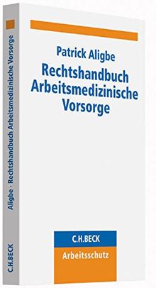 Rechtshandbuch Arbeitsmedizinische Vorsorge