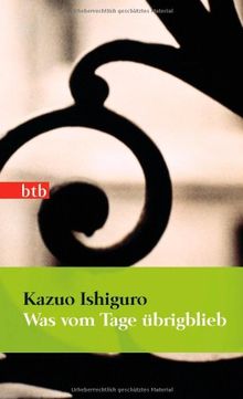 Was vom Tage übrigblieb: Roman von Ishiguro, Kazuo  | Buch | Zustand sehr gut