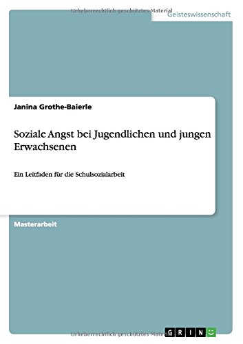 Soziale Angst bei Jugendlichen und jungen Erwachsenen: Ein Leitfaden für die Schulsozialarbeit
