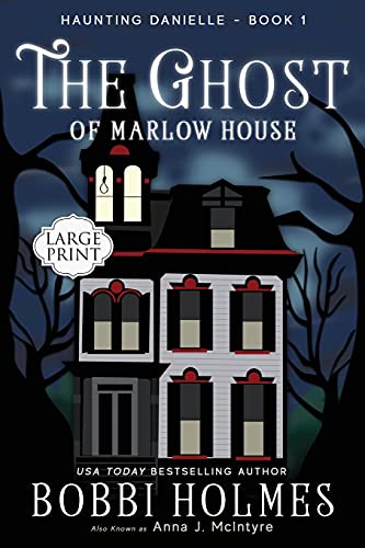 The Ghost of Marlow House (Haunting Danielle, Band 1)