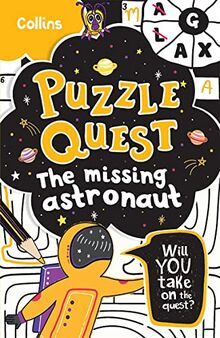 Puzzle Quest The Missing Astronaut: Solve more than 100 puzzles in this adventure story for kids aged 7+ von Hunt, Kia Marie | Buch | Zustand gut