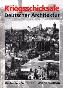 Kriegsschicksale Deutscher Architektur 1/2. Nord und Süd: Verluste - Schäden - Wiederaufbau. Eine Dokumentation für das Gebiet der Bundesrepublik Deutschland: 2 Bände