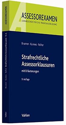 Strafrechtliche Assessorklausuren (Assessorexamen)