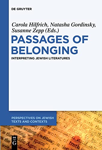 Passages of Belonging: Interpreting Jewish Literatures (Perspectives on Jewish Texts and Contexts, 7)