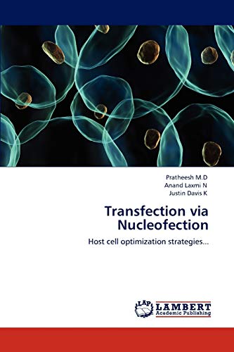 Transfection via Nucleofection: Host cell optimization strategies...