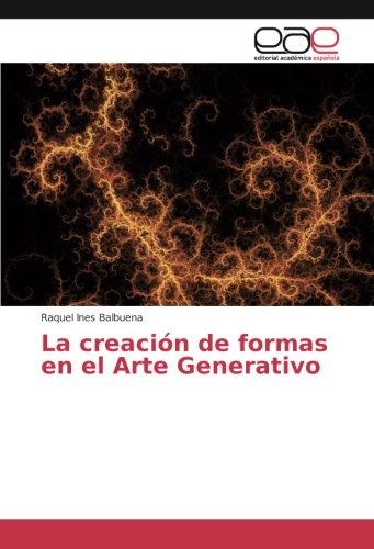 La creación de formas en el Arte Generativo