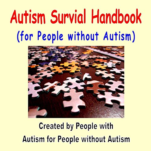 Autism Survival Handbook: for People without Autism