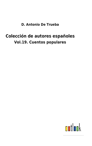 Colección de autores españoles: Vol.19. Cuentos populares