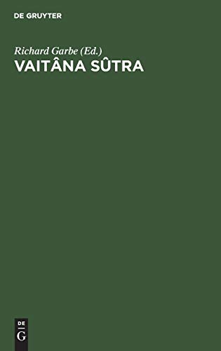 Vaitâna Sûtra: Das Ritual des Atharvaveda