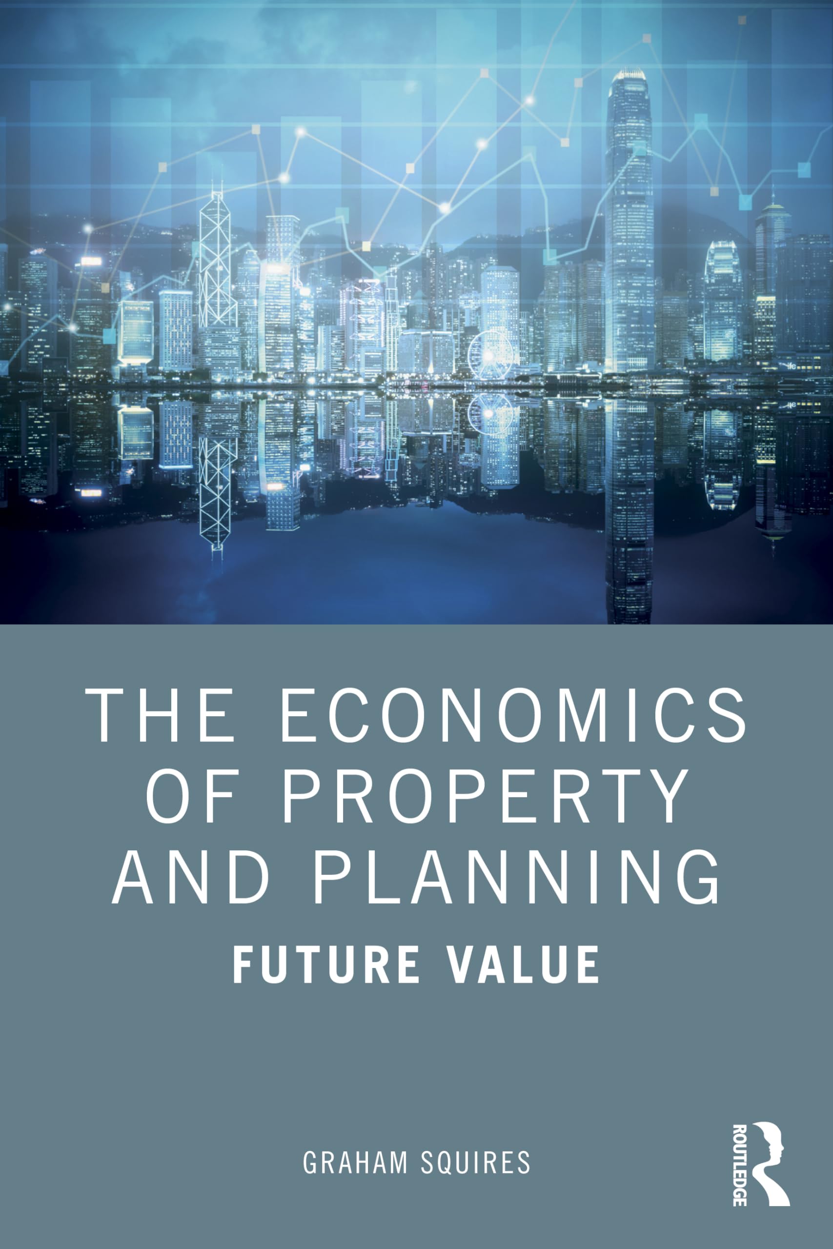 The Economics of Property and Planning: Future Value