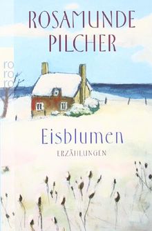 Eisblumen: Erzählungen von Pilcher, Rosamunde | Buch | Zustand sehr gut