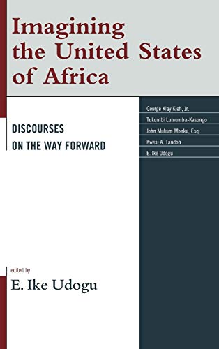 Imagining the United States of Africa: Discourses on the Way Forward