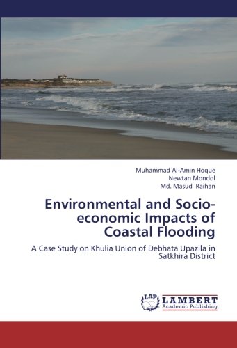Environmental and Socio-economic Impacts of Coastal Flooding: A Case Study on Khulia Union of Debhata Upazila in Satkhira District
