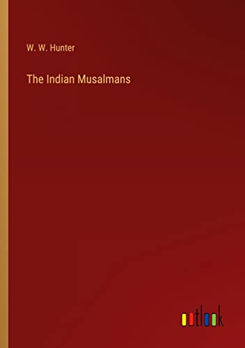 The Indian Musalmans