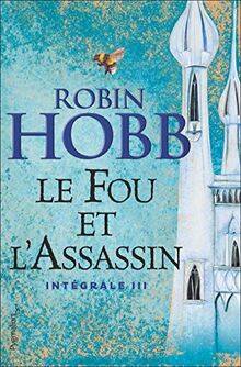 Le Fou et l'Assassin, Intégrale 3 :: Intégrale III (Fantasy et imaginaire)
