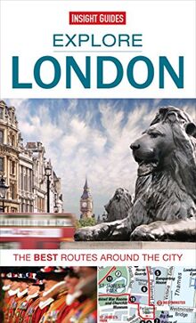 Insight Guides: Explore London: The best routes around the city (Insight Explore Guides)