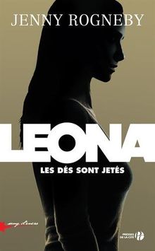 Leona. Les dés sont jetés