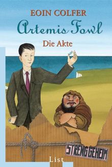 Artemis Fowl - Die Akte (Ein Artemis-Fowl-Roman)